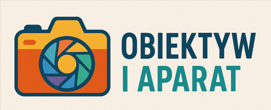 Obiektyw i Aparat